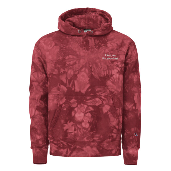 I Love You. Test Your Drugs. Embroidered Champion Tie-Dye Hoodie