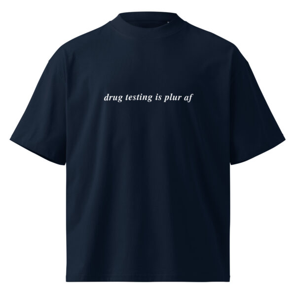 Drug Testing Is PLUR AF High Neck Oversized Tee - Dark