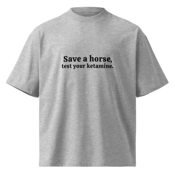 Save a Horse, Test Your Ketamine Oversized High Neck - Light