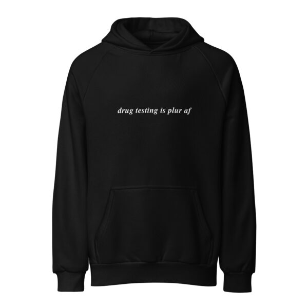 Drug Testing is PLUR AF Heavyweight Hoodie – Dark