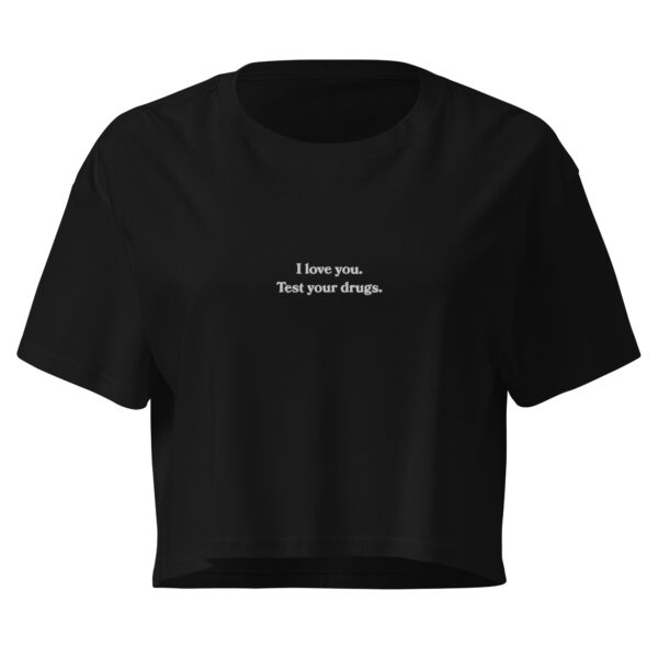 I Love You. Test Your Drugs. Embroidered Crop Top - Dark