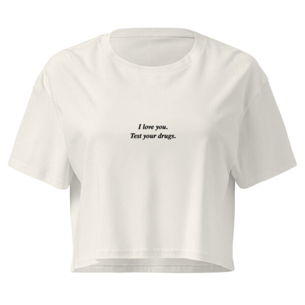 I Love You. Test Your Drugs. Embroidered Crop Top – Light