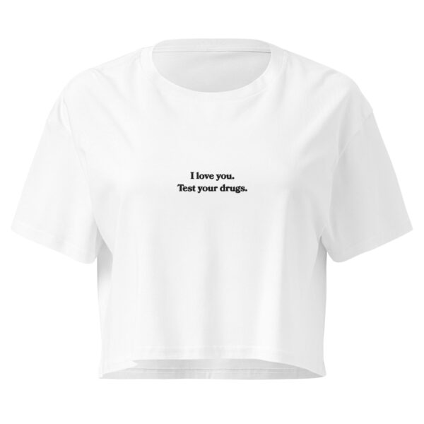 I Love You. Test Your Drugs. Embroidered Crop Top - Light