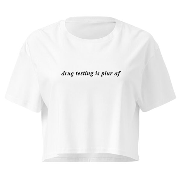 Drug Testing Is PLUR AF Crop Top - Light