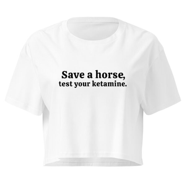 Save a Horse, Test Your Ketamine Crop Top – Light